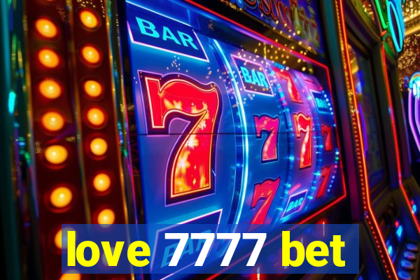 love 7777 bet